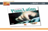 LIBRO + CD - play-music. · PDF fileEste método de Piano Latino se dirige a los pianistas y teclistas que quieren adquirir conocimientos sobre el tema y sobre todo practicar el instrumento