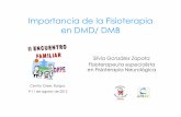 Importancia de la Fisioterapia en DMD/ DMB … · Importancia de la Fisioterapia en DMD/ DMB Silvia González Zapata ... tratamiento postural y ejercicios de mantenimiento de la fuerza