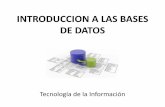 BASE DE DATOS - · PDF fileQue es una Base de Datos? ... Es la unidad más pequeña de datos. ... Obtener más información de la misma cantidad de datos (aumento de la concurrencia)