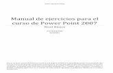 Manual de ejercicios para el curso de Power Point 2007 · PDF file2. Con ayuda de los diseños de diapositiva capturar las siguientes diapositivas que a ... 4. Insertar imágenes para