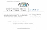 INTRODUCCION 2013 A LA GEOLOGIA - …editorial.unca.edu.ar/Publicacione on line/CUADERNOS DE CATEDRA... · Presentar la carpeta de actividades completas previas al parcial y al ...