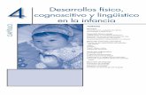 Desarrollos físico, cognoscitivo y lingüístico en la infancia · PDF fileCapítulo 4 Desarrollos físico, cognoscitivo y lingüístico en la infancia 125 Competencias y estados