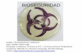 BIOSEGURIDAD -  · PDF fileCriterios para la clasificación de laboratorios en niveles de bioseguridad: -Epidemiología del agente motivo de estudio: transmisión, presencia de