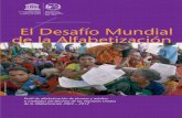 El Desafío Mundial de la Alfabetización - UNESDOC Databaseunesdoc.unesco.org/images/0016/001631/163170s.pdf · del Foro Mundial de Educación (Dakar, 2000), donde se adoptara la