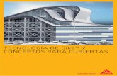 TECNOLOGÍA DE Sika® Y CONCEPTOS PARA CUBIERTAS · PDF file2 TECNOLOGÍA DE SIKA Y CONCEPTOS PARA CUBIERTAS Como fabricante puntero mundial de materiales para la construcción, Sika