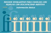 DOSSIER DIVULGATIVO PARA FAMILIAS CON · PDF filedossier divulgativo para familias con hijos/as con discapacidad auditiva confederaciÓn espaÑola de familias de personas sordas información
