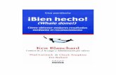 BBiieenn hheecchhoo!! - Firma de Desarrollo Empresarial hecho.pdf · 5 Introducción por Ken Blanchard En 1976, cuando mi familia y yo nos mudamos a San Diego durante un año sabático