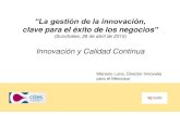 “La gestión de la innovación, - cites-gss.comcites-gss.com/wp-content/uploads/2015/06/modulo_1_conceptos_gene… · Subsistema Científico – Universitario: •CICs: biomagune,