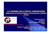 LA CADENA HILO-TEXTIL-CONFECCIÓN. - ictsd.org · PDF filecorte, costura, hechura de ojales, planchado) Subcontratistas nacionales y ... – Acuerdo sobre Textiles y Vestidos (4 fases