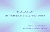 TLAXCALA: UN PUEBLO Y SU · PDF fileEl trabajo arqueológico emprendido en Tlaxcala a principios de los años setenta permitió la recuperación de un objeto prehistórico llamado