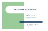 ALGEBRA SUPERIORALGEBRA SUPERIOR - Isidro Lá · PDF fileALGEBRA SUPERIORALGEBRA SUPERIOR CAPÍTULO 1 Di lddDesigualdades M.I. ISIDRO I. LÁZARO CASTILLO. Aplicación