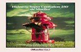 Hidrante Super Centurion 250 de Mueller - tademex.com.mxtademex.com.mx/tademexinicio/pdf/Hidrante_Super_Centurion_250... · Desde el bonete hasta la zapata el rendimiento está incorporado