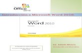 Introducción a Microsoft Word 2010. Web viewIntroducción a Microsoft Word 2010 ... Normalmente lo único que deberemos hacer es localizar el documento que queremos abrir en la lista
