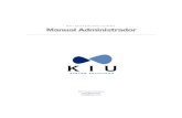 KIU SYSTEM SOLUTIONS Manual Administrador ADMINISTRADOR 2.0.pdf · KIU SYSTEM SOLUTIONS Manual Administrador KIU System Solutions  host@kiusys.com