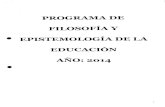 PROGRAMA DE FILOSOFÍA Y EPISTEMOLOGÍA DE LA EDUCACIÓN …hum.unsa.edu.ar/web/Programas/Programas - 2014/Lic. en Cs. de la... · CARRERA CIENCIAS DE LA EDUCACIÓN ASIGNATURA: Filosofía