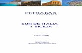 SUR DE ITALIA Y SICILIA - Europa - Lejano y Medio · PDF file- Guia local en español para las visitas de Palermo, Agrigento, y Pompei. ... Riace y embarque hacia Sicilia. Continua