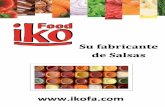 Su fabricante de Salsas - ikofa. · PDF file30 cajas pallet 30 cajas pallet 32 ... Salsa de yogur y finas hierbas que le ... vinagre y hortalizas se maceran las espécias e hierbas