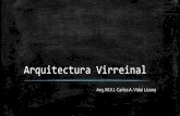 Arquitectura Virreinal - La Cuarta Generación · PDF fileEl arte virreinal en México, también es conocido como Novohispano o arte de Nueva España, fue, inicialmente, un reflejo