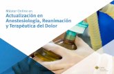 Máster Online en Actualización en Anestesiología ... a... · PDF filePor su parte, asimilar los avances que en los últimos tiempos han acontecido ... aquellas disciplinas médicas