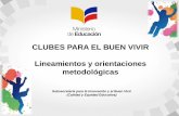 CLUBES PARA EL BUEN VIVIR ... - La Mitad del Mundocolegiomisiongeodesica.edu.ec/documentos/presentacionclubes.pdf · Constitución de la República del Ecuador ... Buen Vivir –Plan