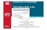 Introducción a la Goniometría - academico.upv.clacademico.upv.cl/doctos/KINE-2007/{25FF8CB4-A500-48CA-AF97... · Introducción a la Kinesiología Introducción a la Goniometría