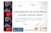 Anticoagulantes de acción directa ¿A quién, cúando, cómo? · PDF fileCriterios y recomendaciones generales para el uso de nuevos anticoagulantes orales ... (59,3%), en hematología