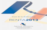 Guía de la declaración RENTA2013 - Agencia · PDF filePágina 8 de la declaración F. Regímenes especiales (salvo los regímenes especiales de imputación de rentas inmobiliarias