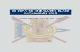 II COPA DE ANDALUCÍA CLASE CATAMARÁN 2015 · PDF fileOrganizado por el Club de Natación Axarquía, ... El programa de la prueba ... El campo de regata estará localizado en la ensenada