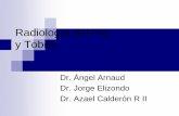 Radiología del Pie y Tobillo - · PDF fileRadiología del Pie y Tobillo Dr. Ángel Arnaud Dr. Jorge Elizondo Dr. Azael Calderón R II. Radiografias simples del pie ... articulación