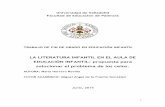 EDUCACIÓN INFANTIL : propuesta para LA LITERATURA …uvadoc.uva.es/bitstream/10324/6793/1/TFG-L615.pdf · LA LITERATURA INFANT IL EN EL AULA DE ... 35 5.7.- Propuestas para los ...