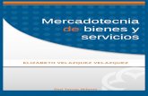 Mercadotecnia de bienes y servicios - aliat.org.mx · PDF fileISBN 978-607-733-090-5 Primera edición: 2012 ... 2 Philip Kotler, Fundamentos de marketing, p. 202. A L O a l l s e a