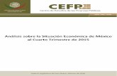 Análisis sobre la Situación Económica de México al Cuarto ... · PDF file1.8 Sector Monetario y Financiero ... desaceleración de la demanda ha reducido esta ventaja además de