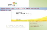 Diseño de página Microsoft Word 2010. Web viewDiseño de página Microsoft Word 2010. Lic. Edwin Rivera. Introducción a la informática. Diseño de página. Microsoft Word 2010.