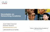 Novedades en Networking Academy - · PDF fileCCNA Security provee un entendimiento de los conceptos de seguridad de redes. Este curso tiene un enfoque hacia la práctica y ... simulación