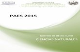 Boletín de Resultados PAES 2015 Ciencias Naturales · PDF filede los resultados de la Prueba de Aprendizajes y ... naturales de forma simbólica ... facilita al estudiante una mejor