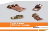 Sección DomexLugs - crouse- · PDF file3 DomexLugs Terminal de cobre con tornillo de apriete tipo Allen para conectar un amplio rango de cables de cobre a superficie plana. Para uso