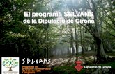 El programa SELVANS - ddgi. · PDF fileinternacional; en el punt 6, esmenta: “Reconeixem el paper crucial de la reducció d’emissions per desforestació i
