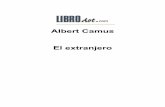 CAMUS - EL EXTRANJERO - libroteca.net Albert - El Extranjero.pdf · 4 Albert Camus El extranjero Me despertó un roce. Como había tenido los ojos cerrados, la habitación me pareció