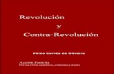 Revolución y Contra-Revolución · PDF filede expansión de las llamas resulta de un calor en el cual se funden y se multiplican las incontables llamas de los diversos árboles, todo