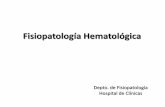 Fisiopatología Hematológica - fsp.hc.edu.uy · PDF file- Ausencia de activación de las plaquetas y la coagulación. - No se expresan moléculas de adhesión de leucocitos. Fisiopatología