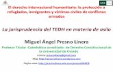 La jurisprudencia del TEDH en materia de asilo Miguel ... · PDF fileLa jurisprudencia sobre asilo del TEDH (III) Caso Hirsi Jamaa y otros c. Italia, de 23 febrero 2012 El TEDH ya