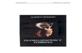 Alberto Romero Globalización y  · PDF fileAlberto Romero Globalización y pobreza 4 CONTENIDO PRESENTACIÓN I. REFLEXIONES SOBRE LA GLOBALIZACIÓN