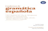 Cuadernos de gramática española - · PDF file• losario gramatical en inglés, alemán, G francés, italiano y holandés. Cuadernos de. gramática ... gramática de los niveles