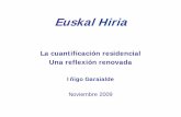 Euskal Hiria - Eusko · PDF filePrincipales modificaciones en el método de cálculo ... Factor corrector de la rigidez de oferta Factor de esponjamiento Máximo de viviendas a ofertar