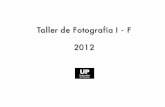 Taller de Fotografía I - F 2012 - fido.palermo.edufido.palermo.edu/servicios_dyc/blog/docentes/trabajos/735_1226.pdf · Habíamos visto que el plano focal es donde convergen los