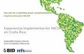 TALLER DE CONTABILIDAD GUBERNAMENTAL: … Experiencia... · TALLER DE CONTABILIDAD GUBERNAMENTAL: Implementación NICSP NICSP en Costa Rica Panorama Actual • Contabilidad presupuestaria