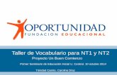 Taller de Vocabulario para NT1 y NT2 - · PDF fileTaller de Vocabulario NT1 y NT2 Un Buen Comienzo PRE POST . ... Taller de Vocabulario NT1 y NT2 8 pasos de vocabulario Son situaciones