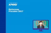 Reformas Fiscales 2017 - KPMG | MX · PDF file4. Comprobantes Fiscales. Los comprobantes fiscales digitales por Internet únicamente podrán cancelarse cuando la persona a favor de