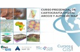 CURSO PRESENCIAL DE CARTOGRAFÍA DIGITAL ARCGIS Y …cursoscady3d.com/wp-content/uploads/2017/03/Curso-Presencial-de... · de AutoCAD Map 3D, facilitando su iniciación en AutoCAD,