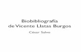 Biobibliografía de Vicente Llatas Burgos · PDF fileen el Archivo Vicente Llatas Burgos, ... mismo, unido a la propuesta de mi recordado amigo Vicente Vallet Puerta (cronista que